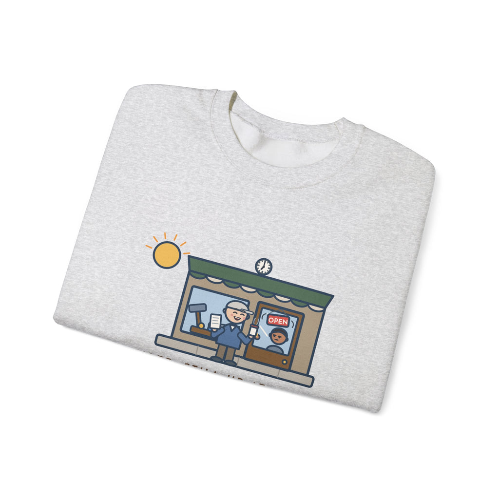 Retired, Still Up at 5:30 Sweatshirt, Funny Retired Crewneck with Hardware Store Dawn