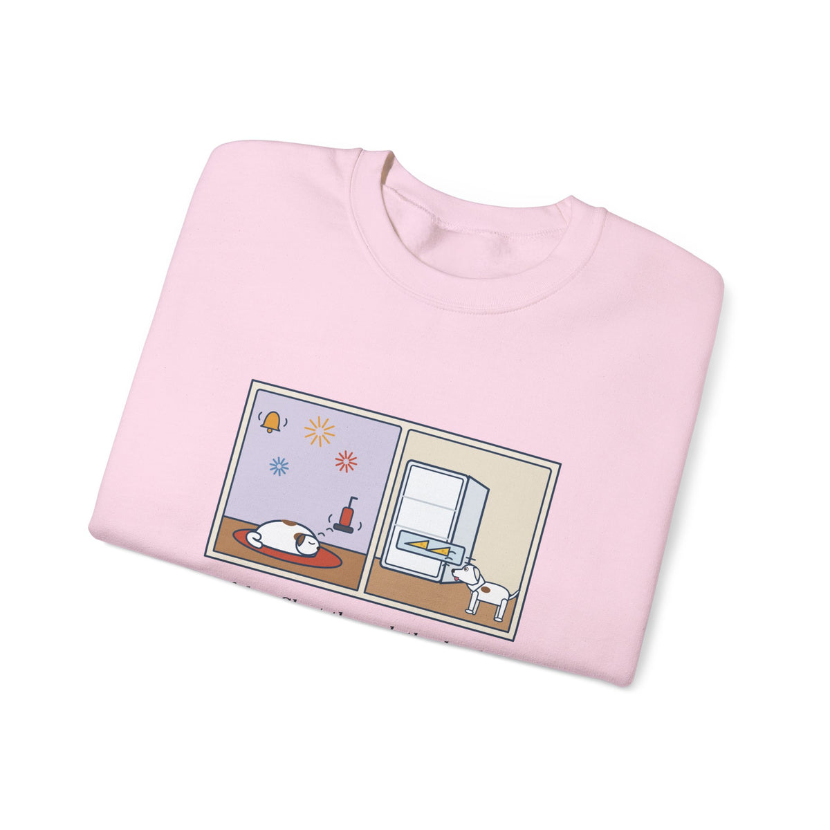 Deaf Dog Sweatshirt, Slept Through the Doorbell and Fireworks, Woke Up When the Cheese Drawer Opened, Funny Two Panels Crewneck