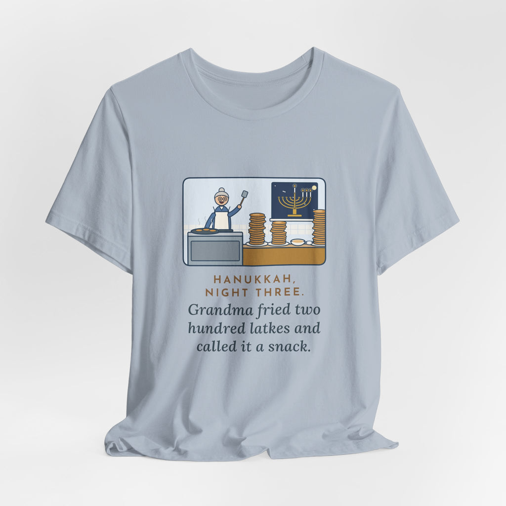 Funny Hanukkah T-Shirt, Night Three, Grandma Fried Two Hundred Latkes and Called It a Snack, Grandma's Kitchen Tee
