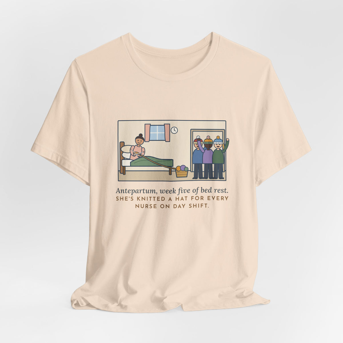 Funny Antepartum Nurse T-Shirt, Week Five of Bed Rest, She Knitted a Hat for Every Nurse on Day Shift, Knitted Hats Tee