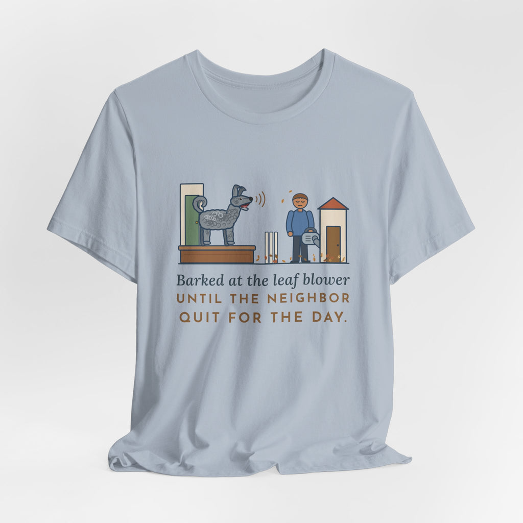 Pumi T-Shirt - Barked at the Leaf Blower Until the Neighbor Quit for the Day, Funny Herding Dog Tee
