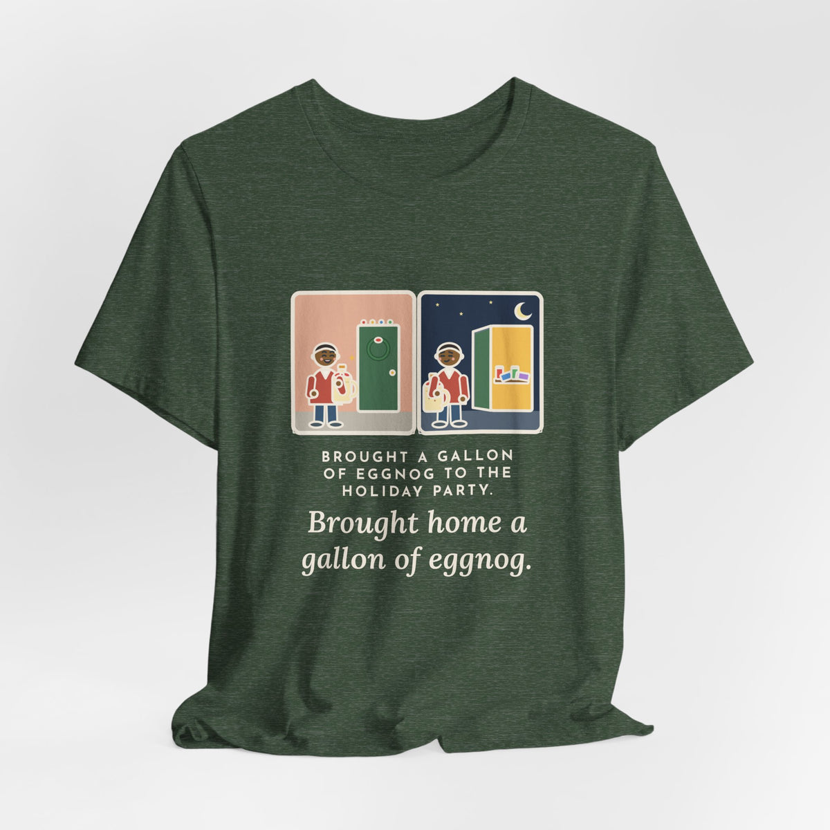 Funny Eggnog T-Shirt, Brought a Gallon to the Holiday Party, Brought Home a Gallon, Party Door Tee