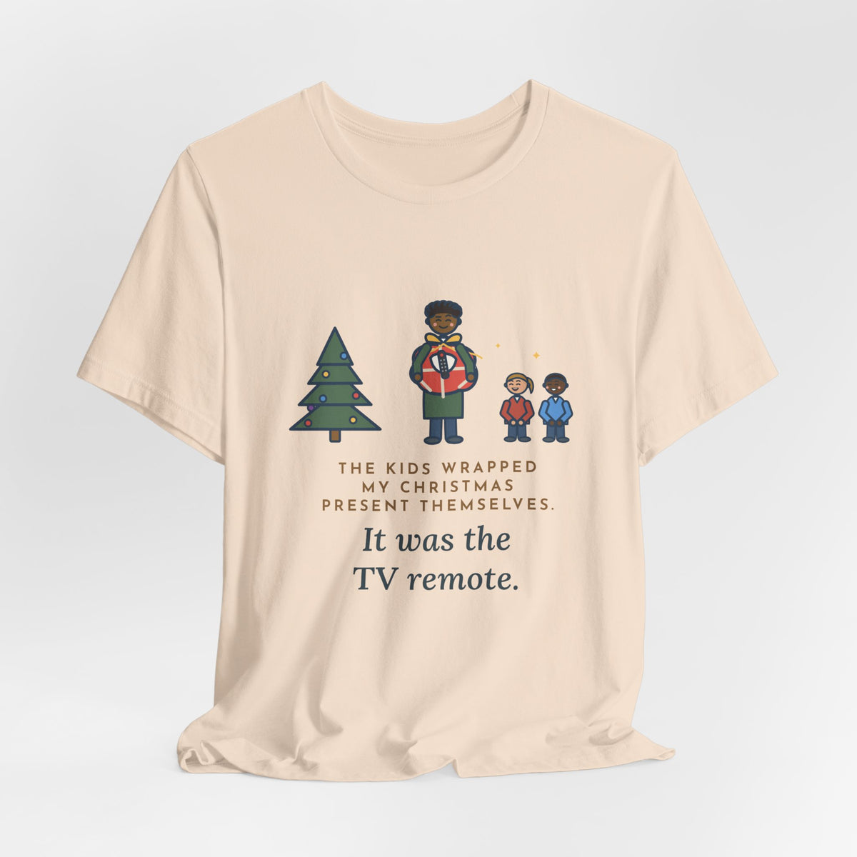 Funny Christmas Present T-Shirt, The Kids Wrapped It Themselves, It Was the TV Remote, Proud Wrappers Tee