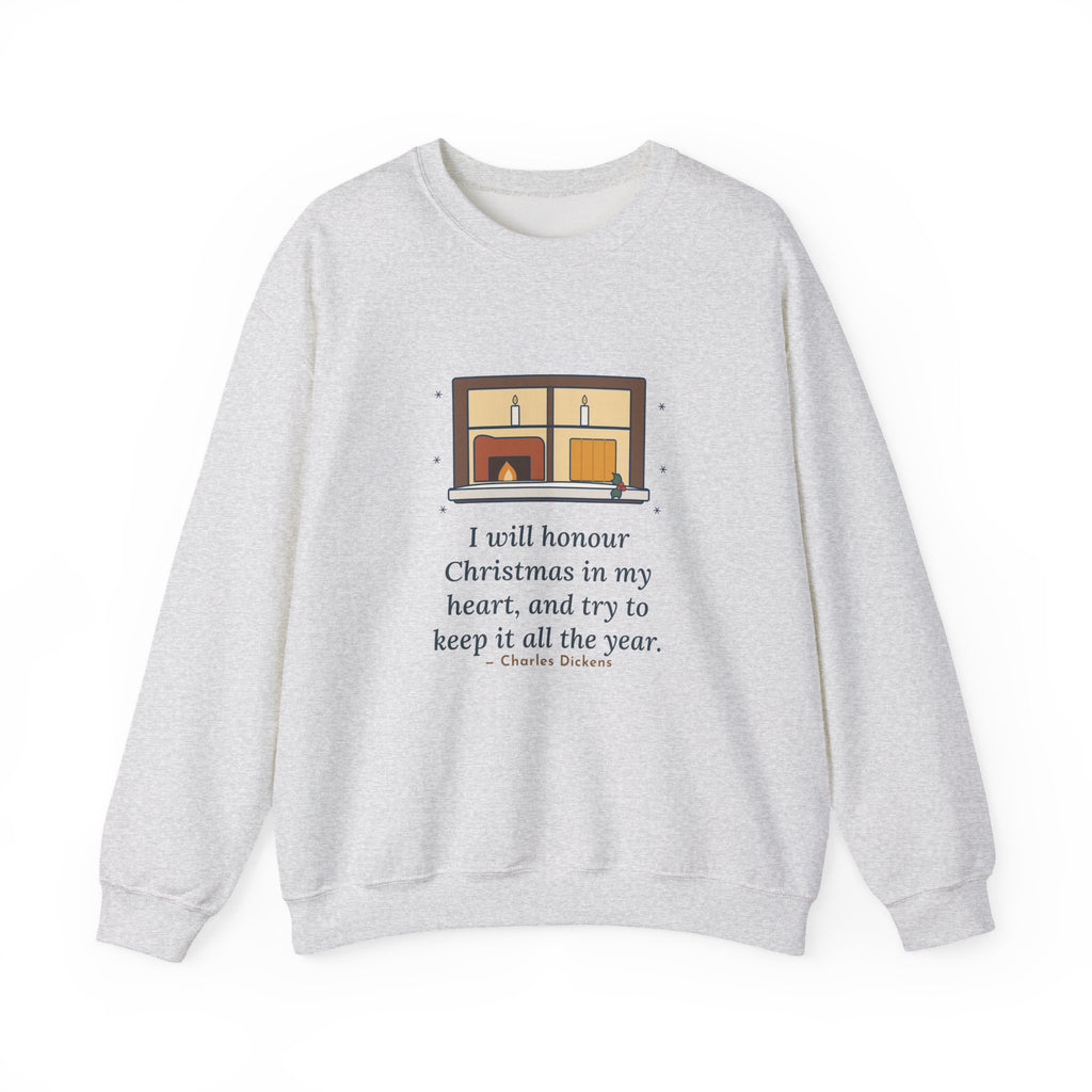 I Will Honour Christmas in My Heart Sweatshirt, Christmas Dickens Quote Crewneck with Candlelit Window