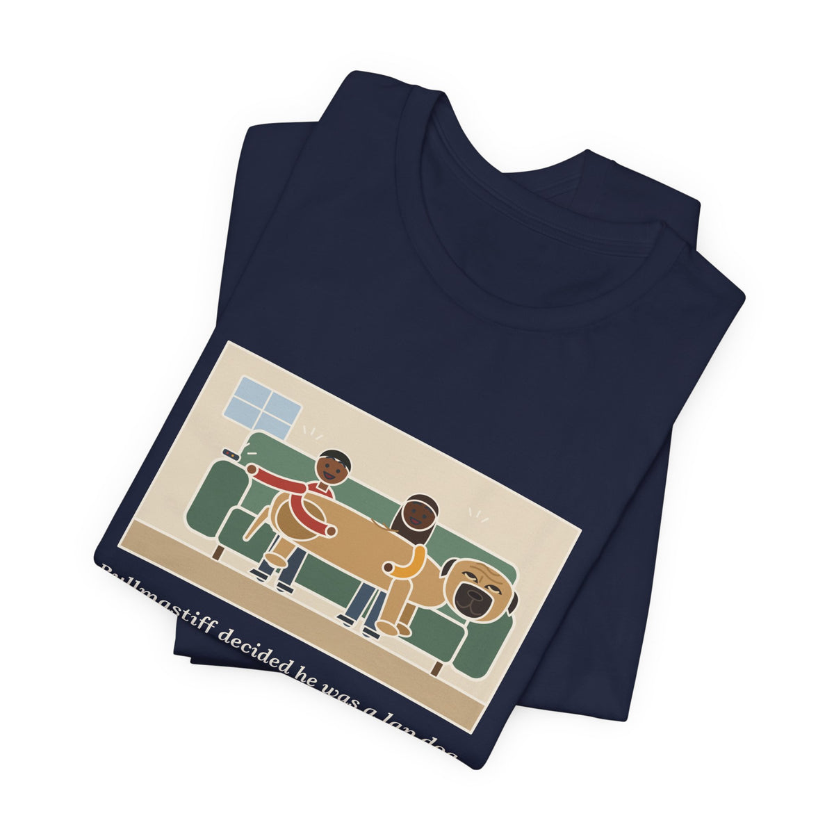 Funny Bullmastiff T-Shirt, Decided He Was a Lap Dog, Two of Us Pinned to the Couch, Couch Pile Tee