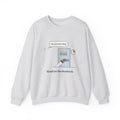 Nurse Practitioner Crewneck Sweatshirt - Hand on the Doorknob. Oh, One More Thing.