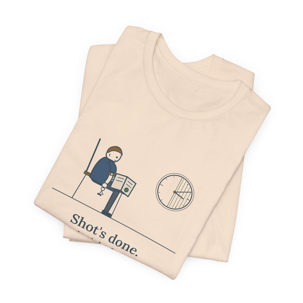 Allergy Nurse T-Shirt - Shot's Done, Now Sit Tight for Thirty Funny Clinic Tee