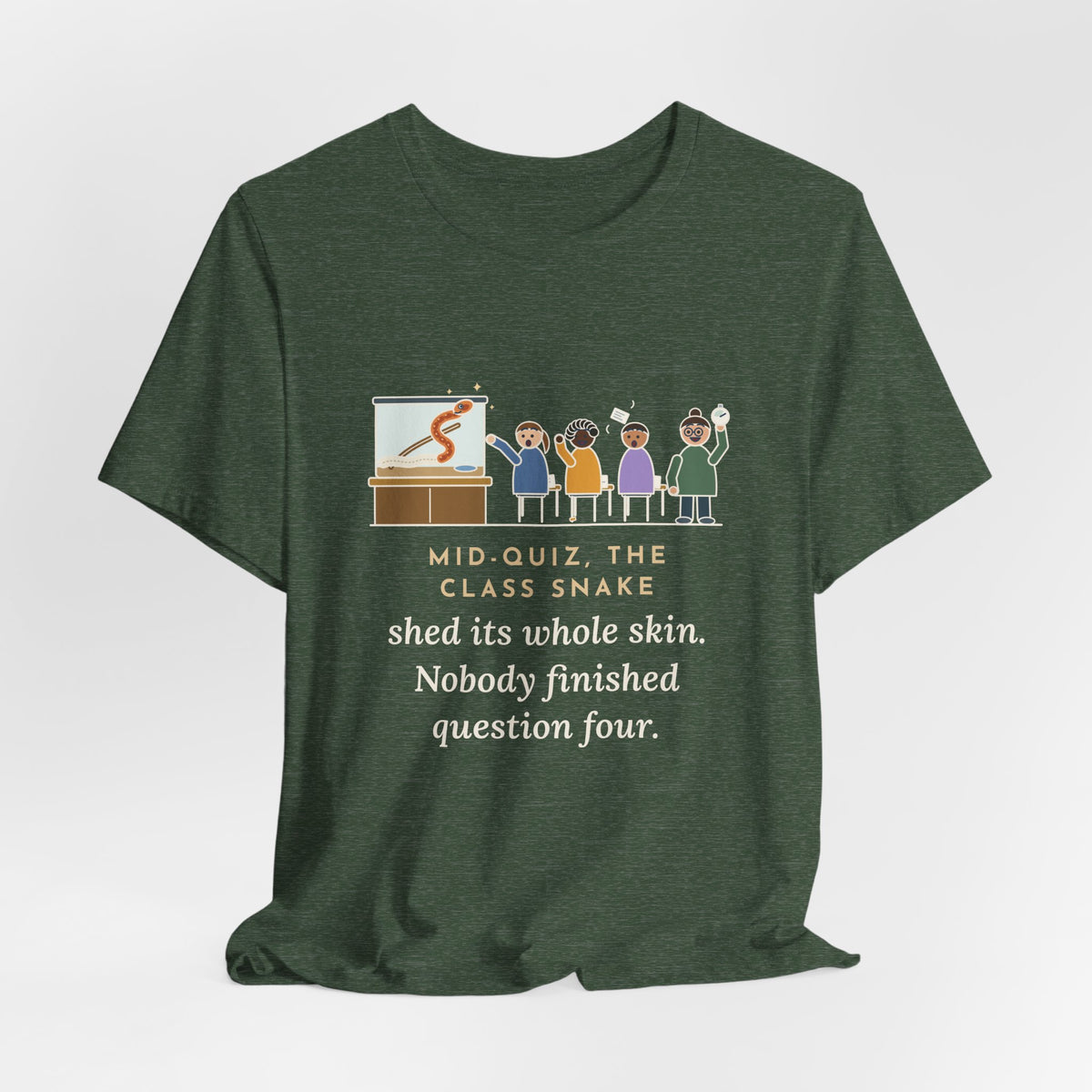 Zoology Teacher T-Shirt - Mid-Quiz the Class Snake Shed Its Whole Skin