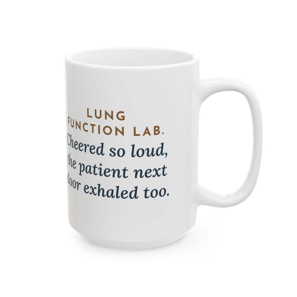 Large Pulmonary Function Nurse Mug 15oz - Cheer So Loud Two Booths Exhale