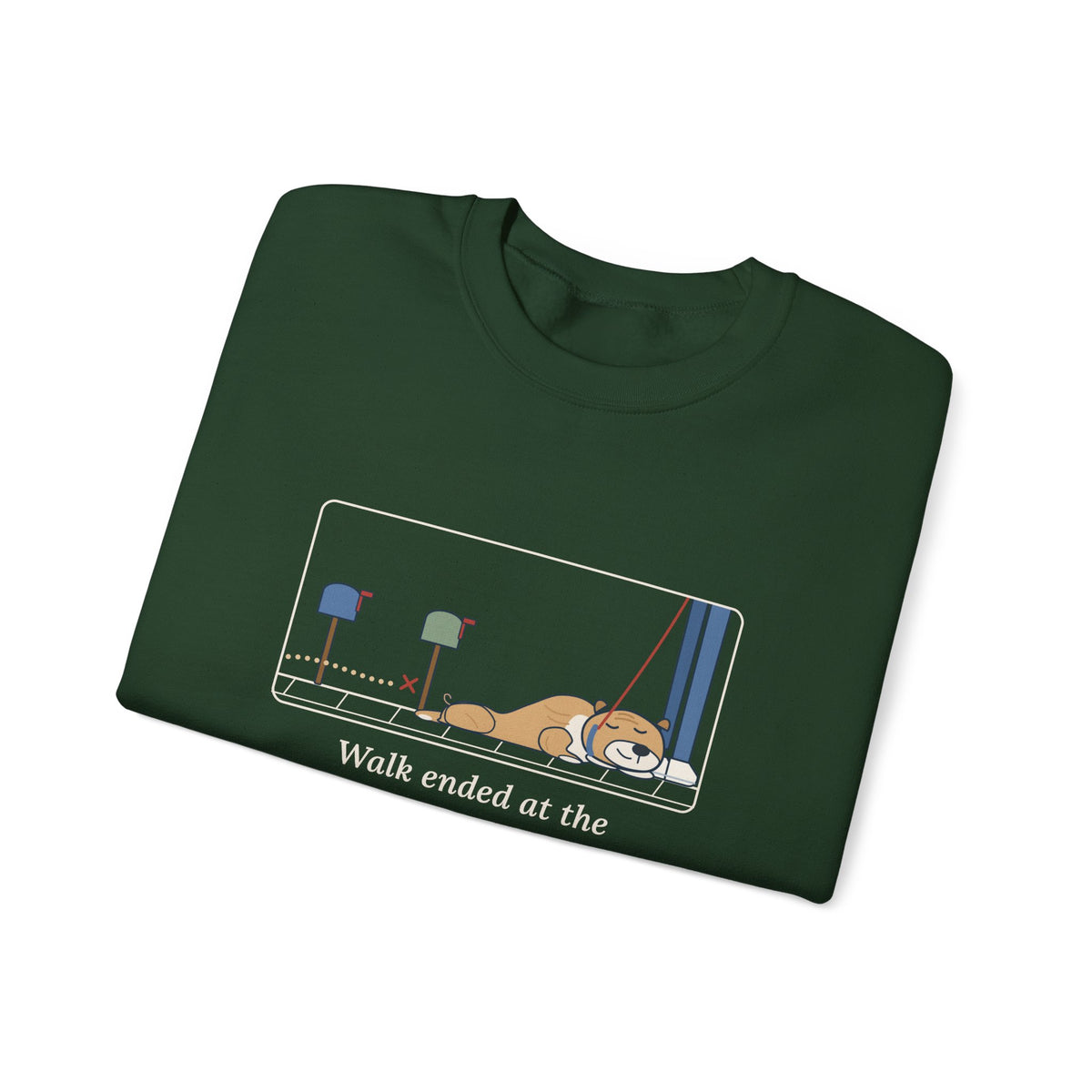 Bulldog-Type Dog Crewneck Sweatshirt - Walk Ended at the Second Mailbox. Bulldog Owner Gift