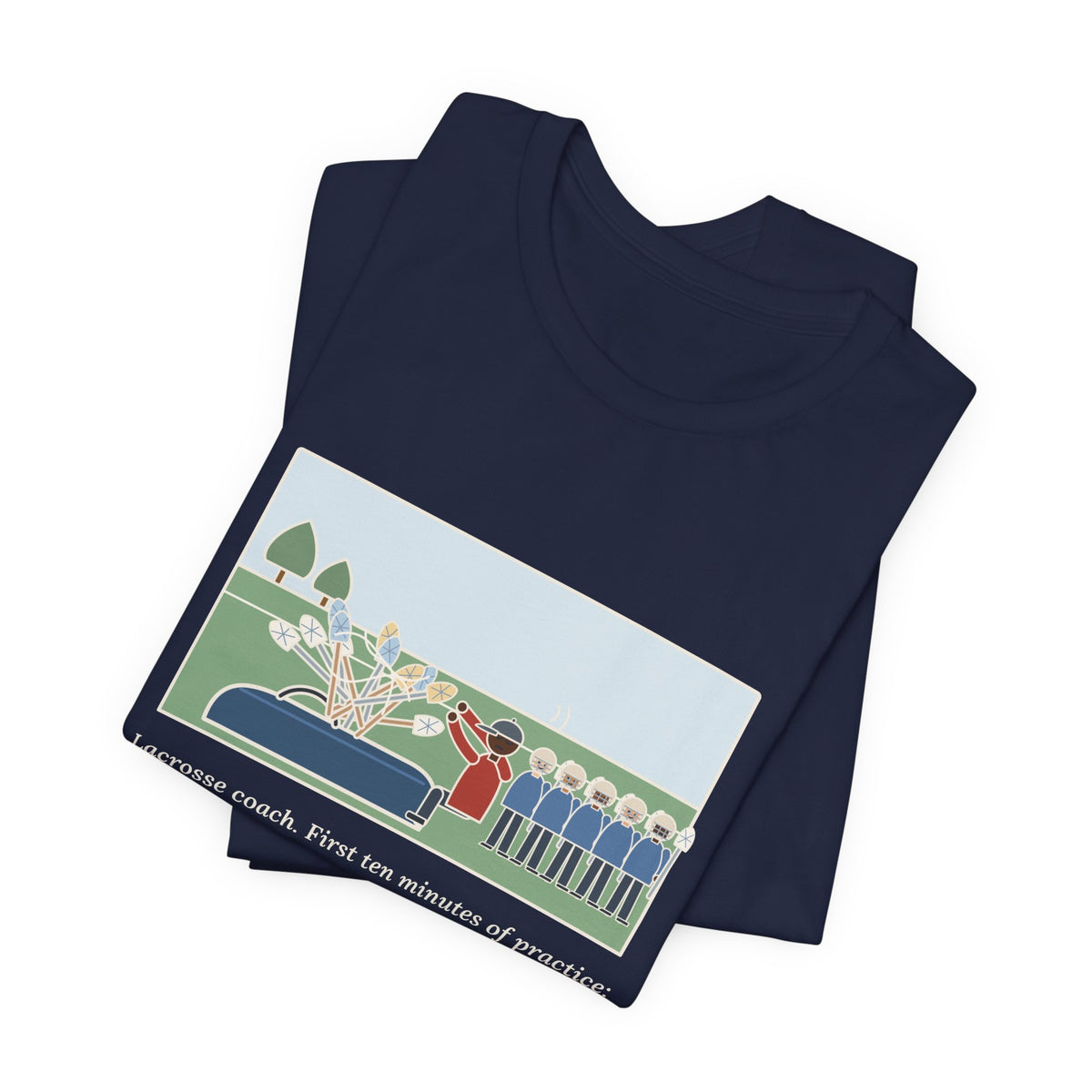 Funny Lacrosse Coach T-Shirt, First Ten Minutes of Practice, Untangling Twelve Sticks from the Equipment Bag, Practice Sideline Tee