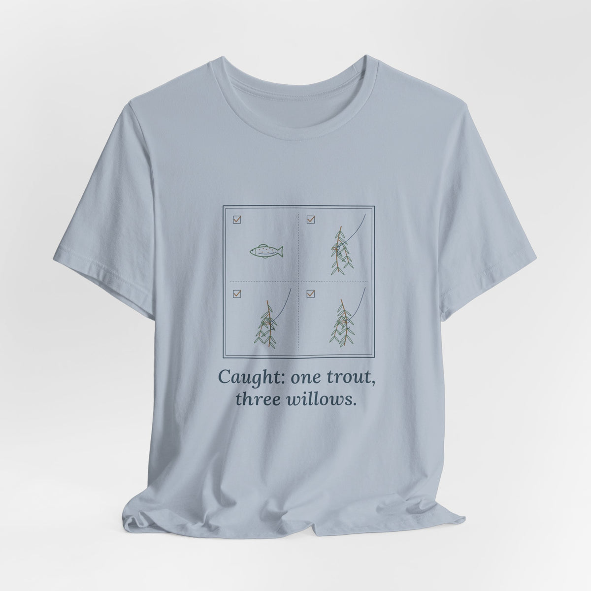 Fly Fishing T-Shirt - Caught: One Trout, Three Willows Funny Angler Tee