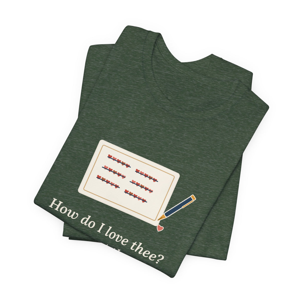 Browning Quote T-Shirt, How Do I Love Thee, Love Tally of Hearts Tee