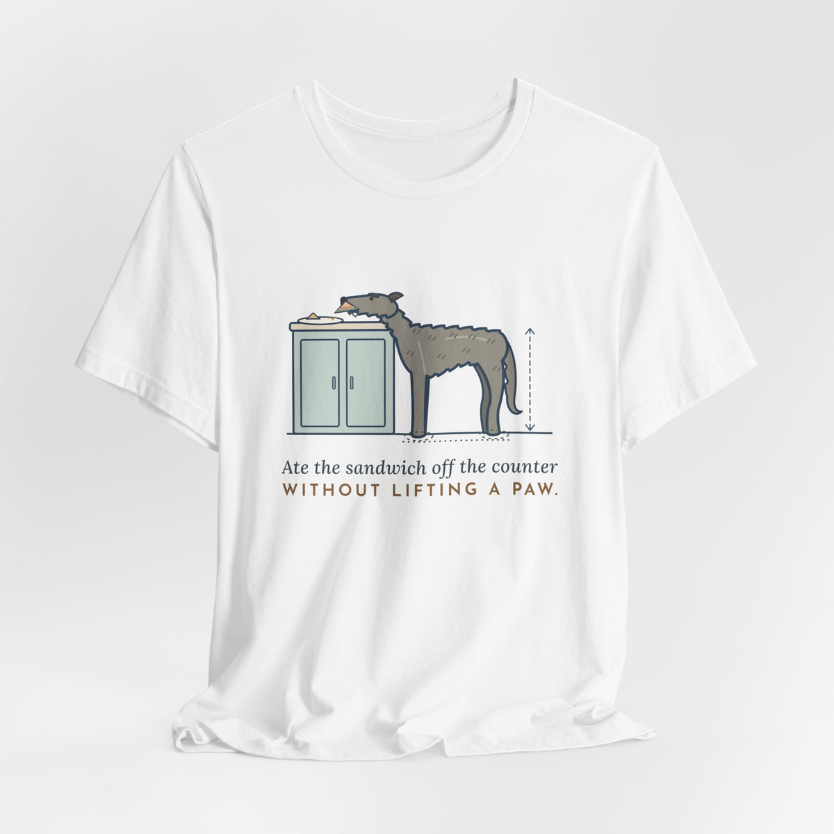 Irish Wolfhound T-Shirt - Ate the Sandwich Off the Counter Without Lifting a Paw Giant Dog Tee