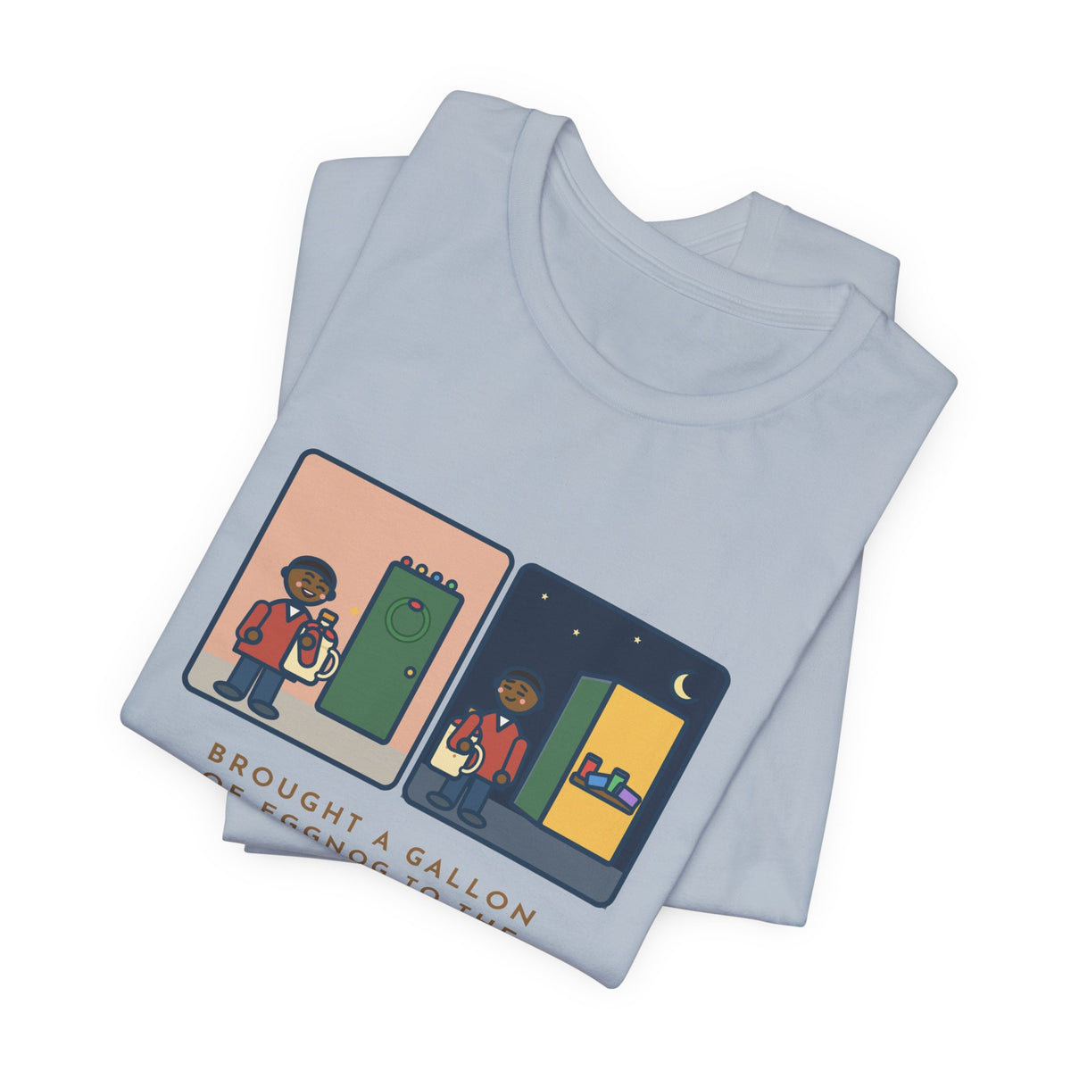 Funny Eggnog T-Shirt, Brought a Gallon to the Holiday Party, Brought Home a Gallon, Party Door Tee