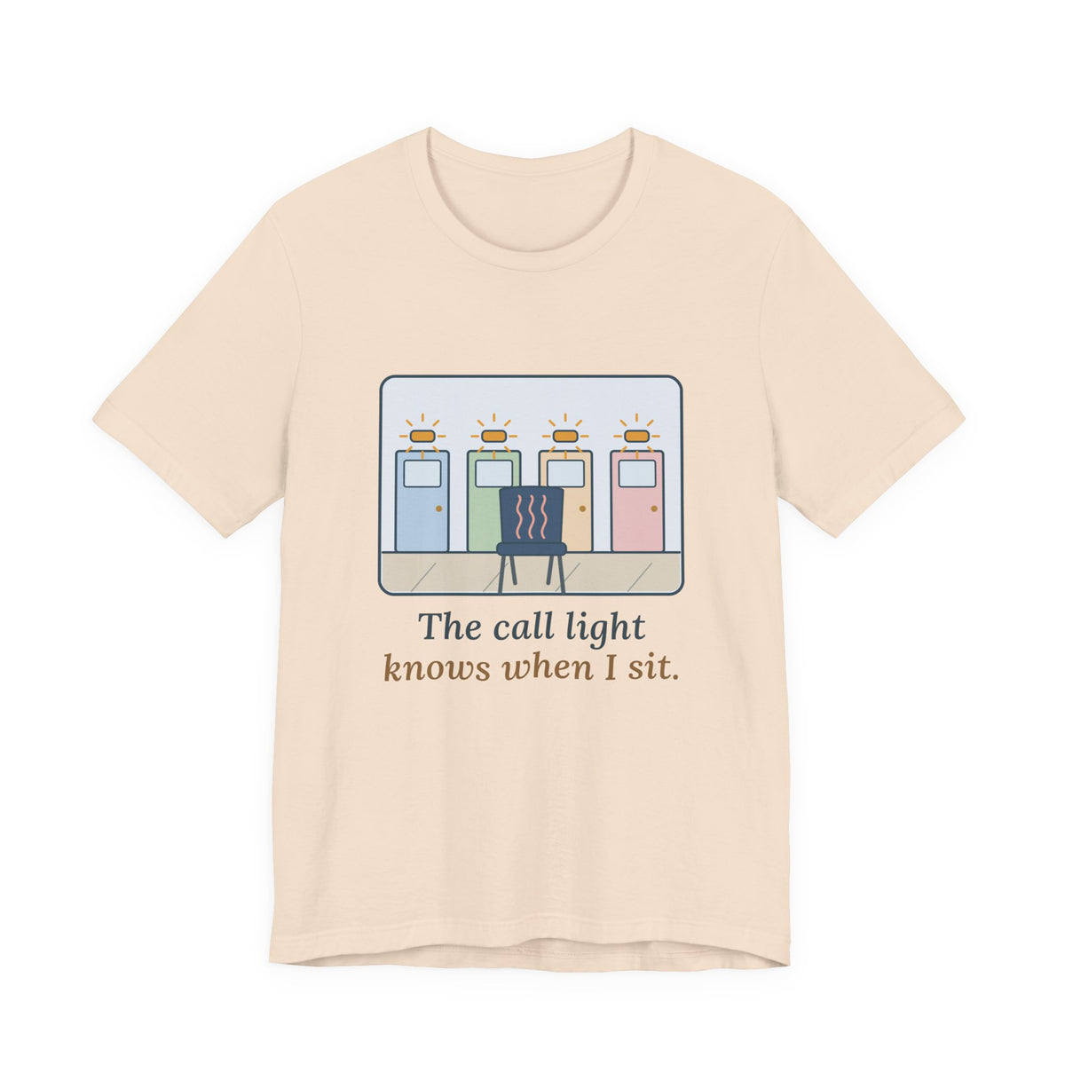 Certified Nursing Assistant T-Shirt - The Call Light Knows When I Sit. Funny Nurse Aide Tee