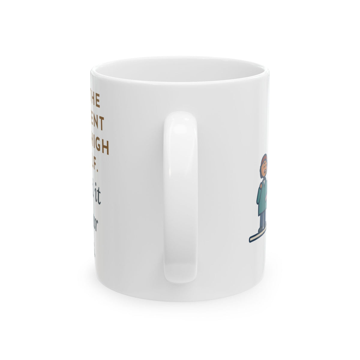 Dog's Present Mug, Hid It High on a Shelf, He Sniffed It Out in Four Seconds, Funny Coffee Mug 11oz