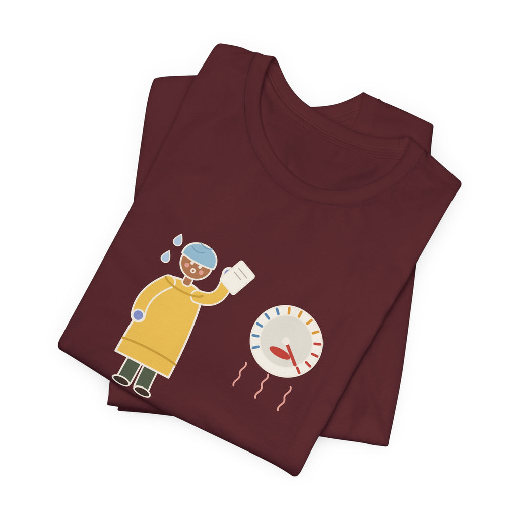 Burn Nurse T-Shirt - Ninety Degrees in the Room. Gowned Up Anyway. Burn Unit Nursing Tee