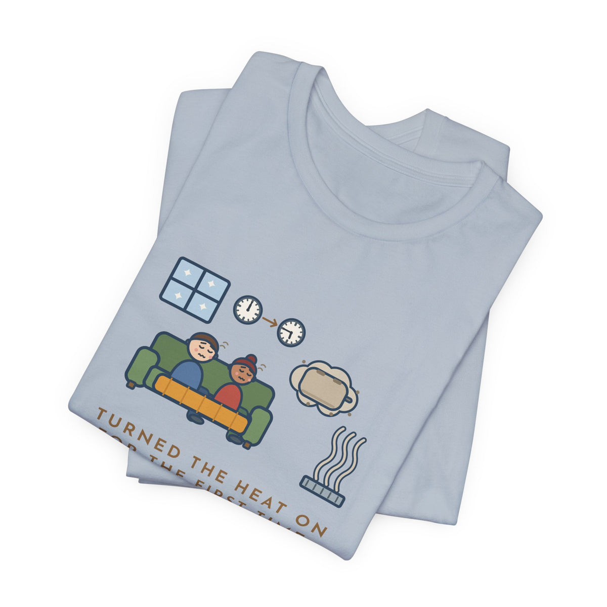 Funny Homeowner T-Shirt, Turned the Heat On for the First Time, Dusty Toaster Cloud Tee