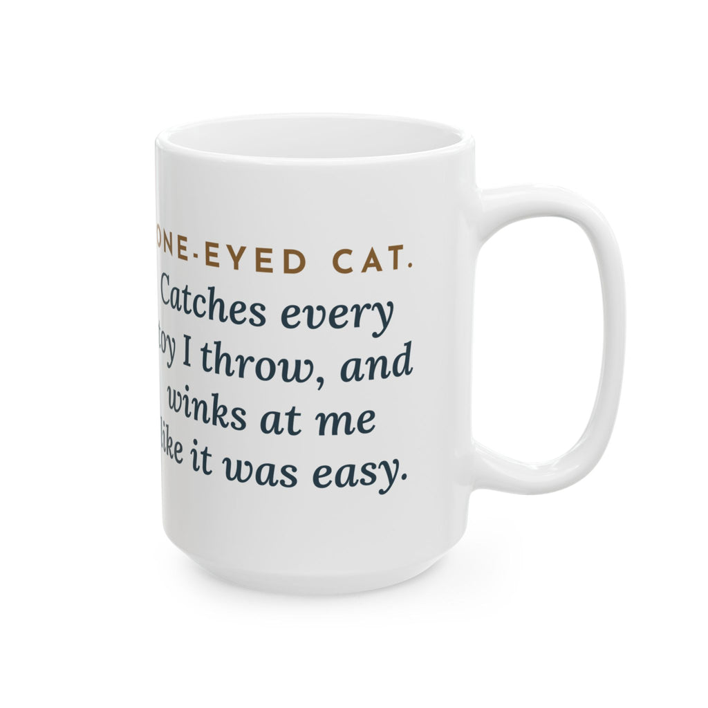 Catches Every Toy I Throw and Winks Like It Was Easy 15oz Mug, Large Funny One-Eyed Cat Coffee Mug