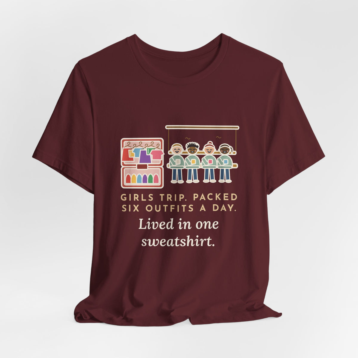 Funny Girls Trip T-Shirt, Packed Six Outfits a Day, Lived in One Sweatshirt, Porch Swing Friends Tee