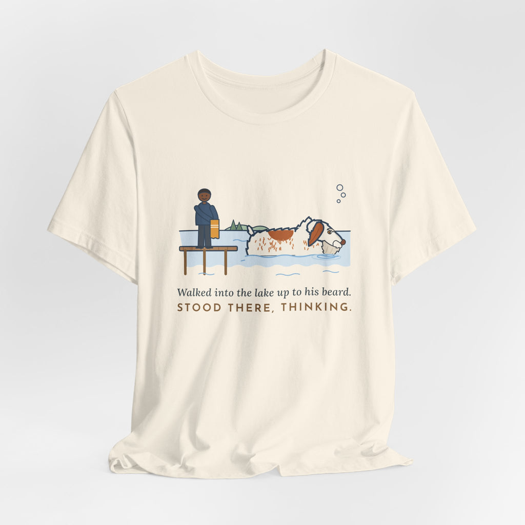 Spinone Italiano T-Shirt - Walked Into the Lake Up to His Beard, Stood There Thinking