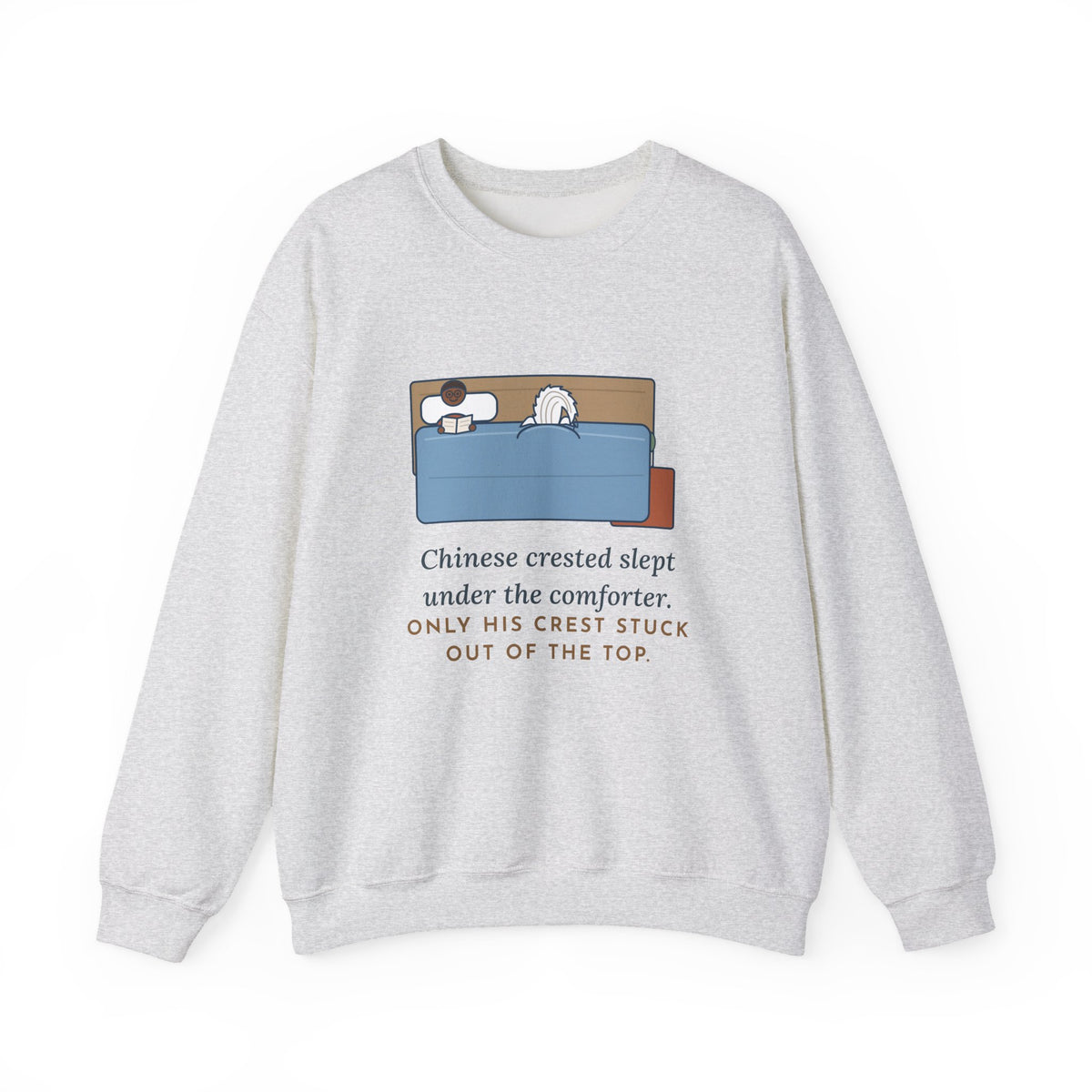 Chinese Crested Crewneck Sweatshirt - Cozy Dog Under the Comforter, Crest Showing