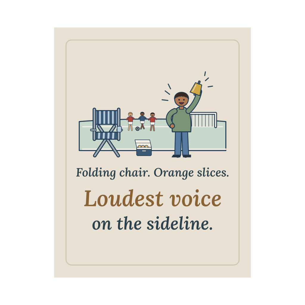 Folding Chair. Orange Slices. Loudest Voice on the Sideline. Poster, Soccer Quote Wall Art, Sideline Parent