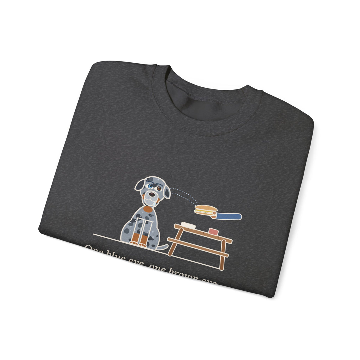 Catahoula Leopard Dog Crewneck Sweatshirt - One Blue Eye, One Brown Eye, Both on My Sandwich