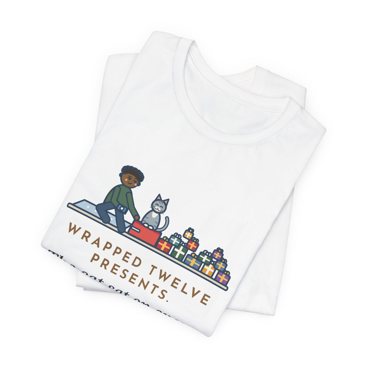 Funny Gift Wrapping T-Shirt, Wrapped Twelve Presents, The Cat Sat on Every One While I Taped, Wrapping Night Tee