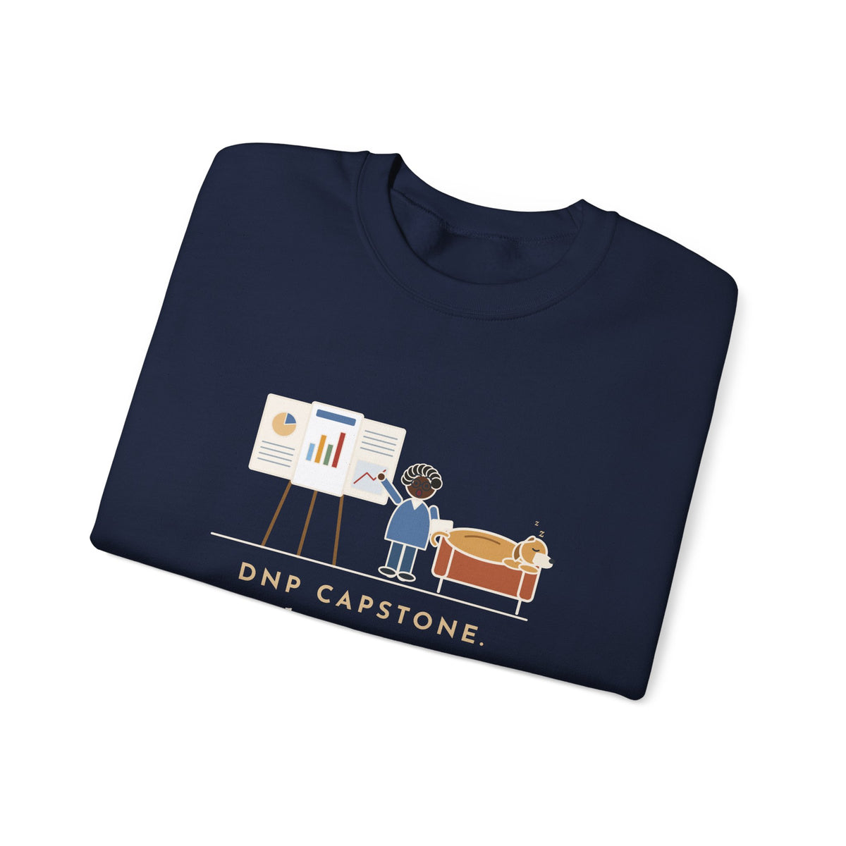 Doctor of Nursing Practice Sweatshirt, Read My Capstone Poster to the Dog Four Times Before the Defense, Funny Practice Run Crewneck