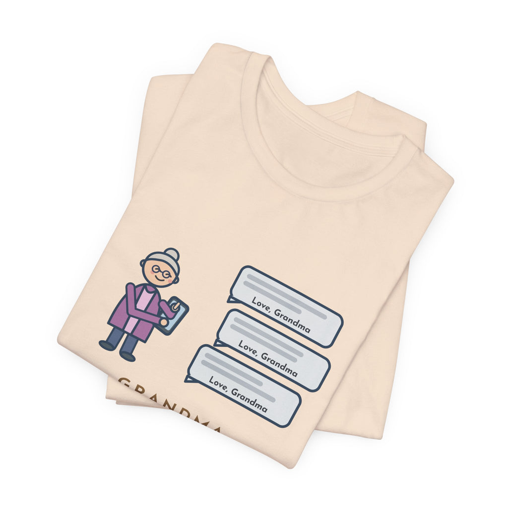 Funny Grandma Texting T-Shirt, Learned to Text, Every Message Ends with Love, Grandma, Text Bubbles Tee