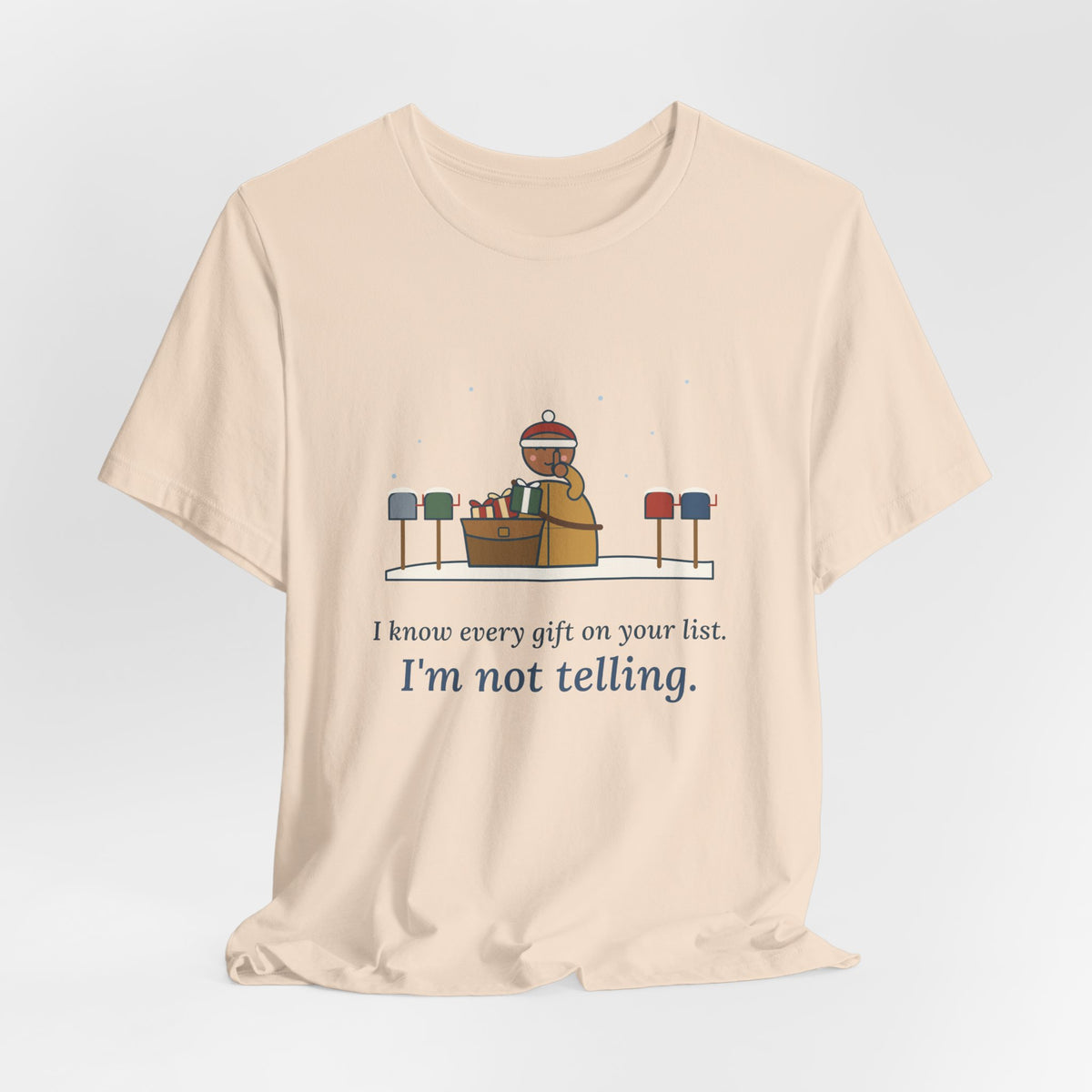 Mail Carrier Christmas T-Shirt - I Know Every Gift on Your List. I'm Not Telling