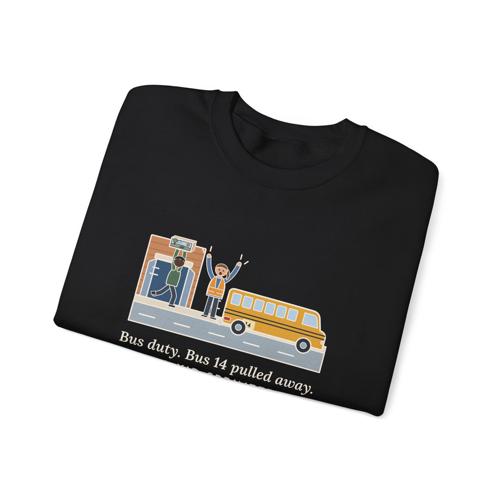Bus Duty Teacher Crewneck Sweatshirt - Waving Down Bus 14 for the Diorama Kid
