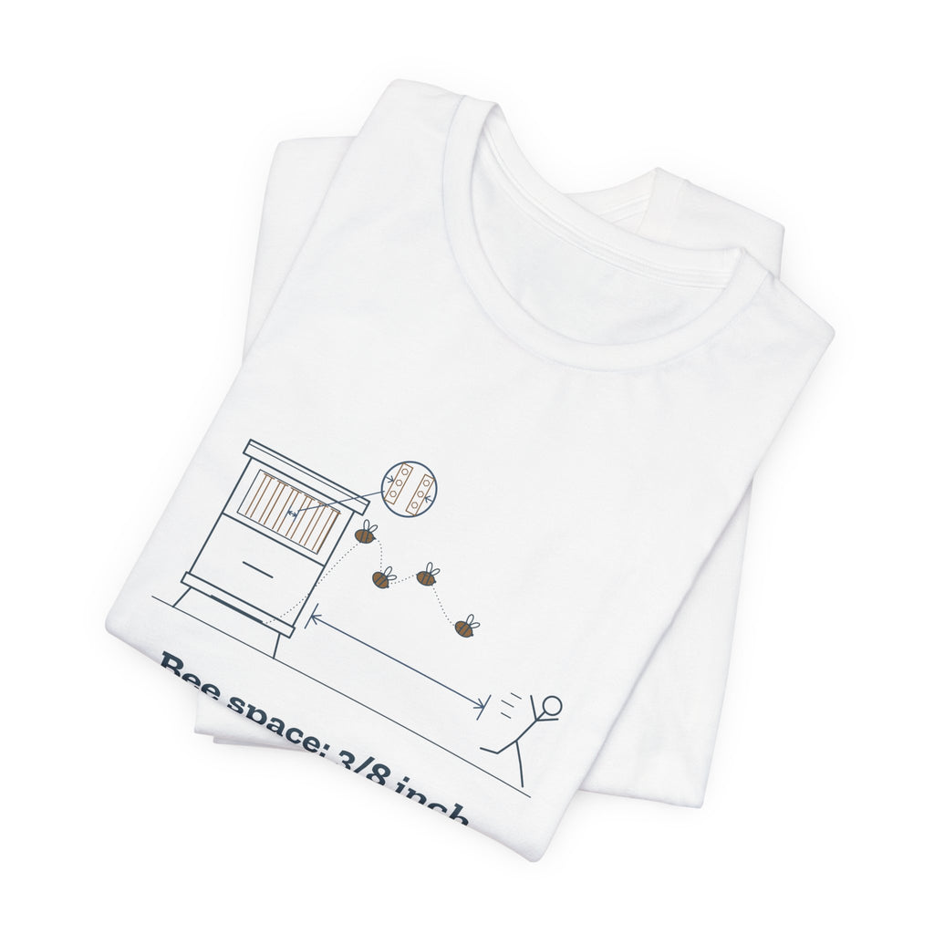 Beekeeping T-Shirt - Bee Space: 3/8 Inch. Personal Space: 30 Feet. Beekeeper Tee