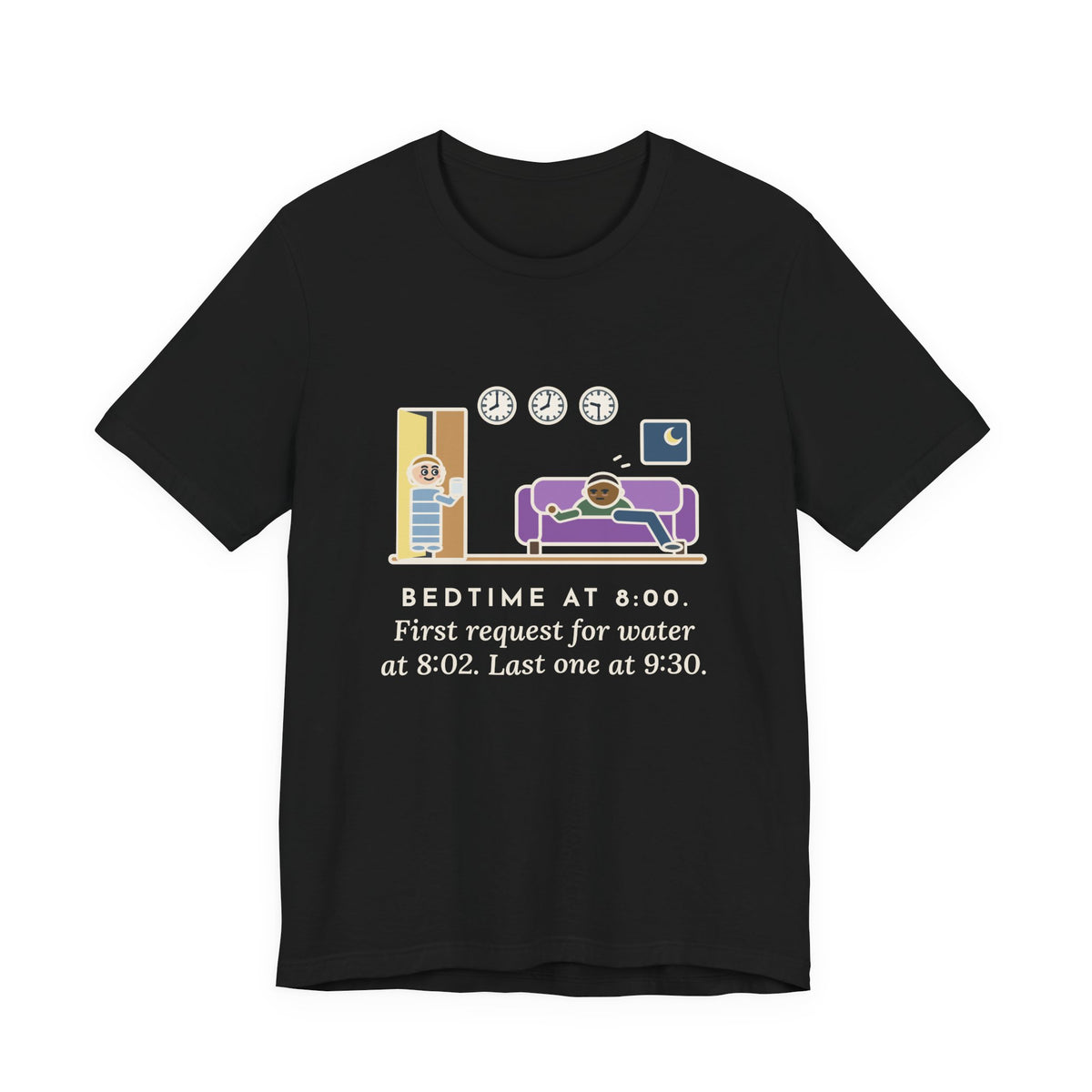 Funny Bedtime T-Shirt, Bedtime at 8:00, First Request for Water at 8:02, Last One at 9:30, Hallway Night Tee