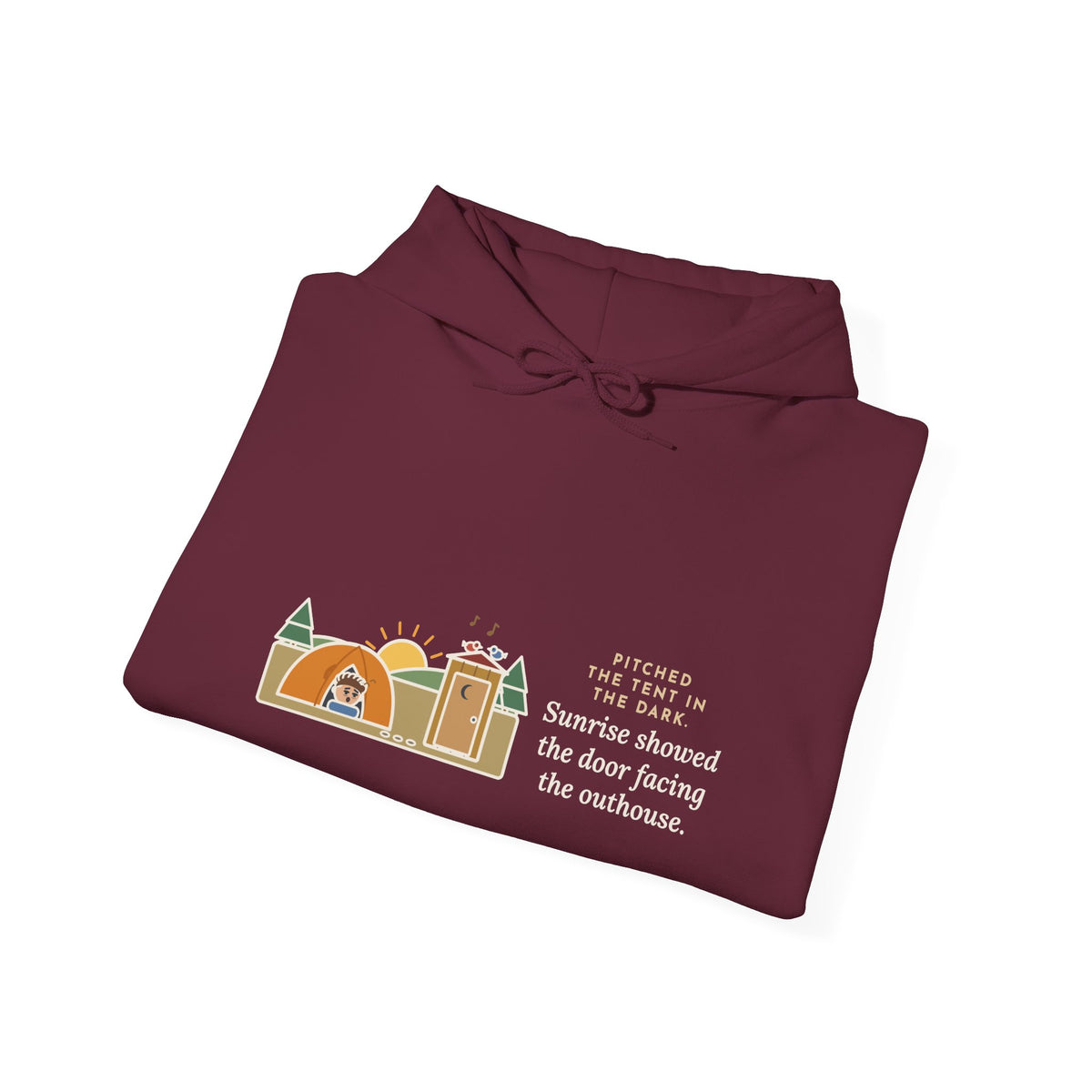 Funny Camping Hoodie, Pitched the Tent in the Dark, Outhouse View Humor