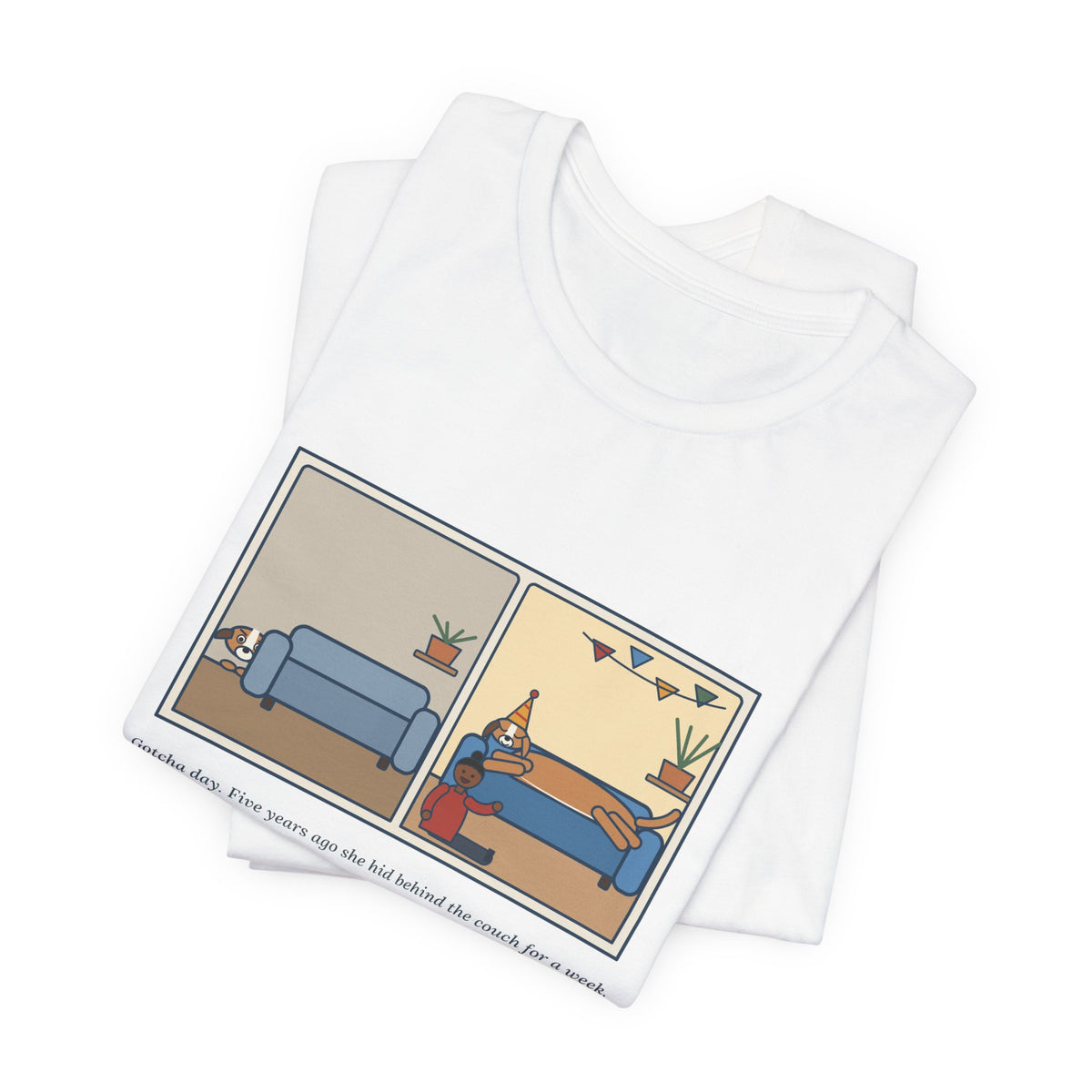 Funny Gotcha Day T-Shirt, Five Years Ago She Hid Behind the Couch, Now the Couch Is Hers, Then and Now Tee