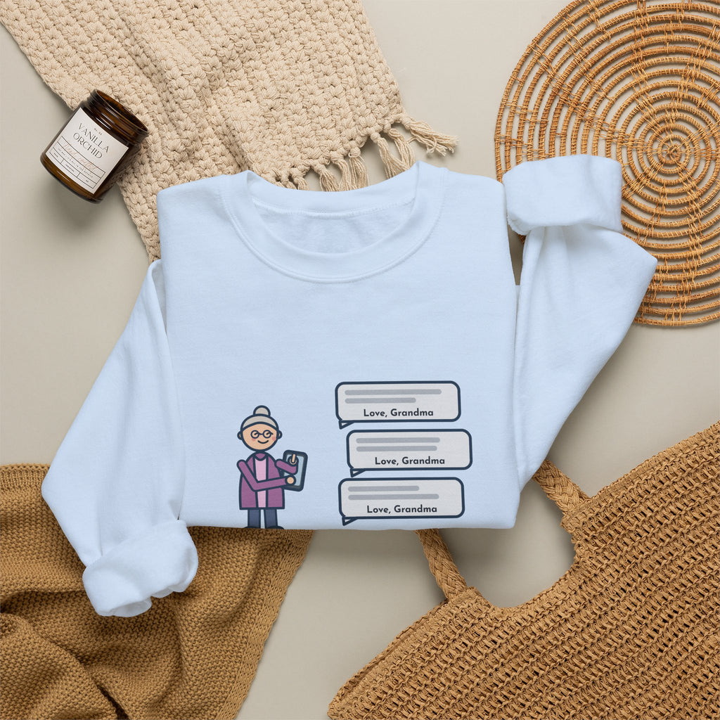 Grandma Texting Sweatshirt, Learned to Text, Every Message Ends with Love, Grandma, Funny Text Bubbles Crewneck