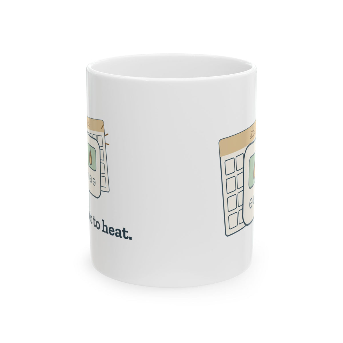 HVAC Tech Coffee Mug - It Was Set to Heat Funny Thermostat Mug