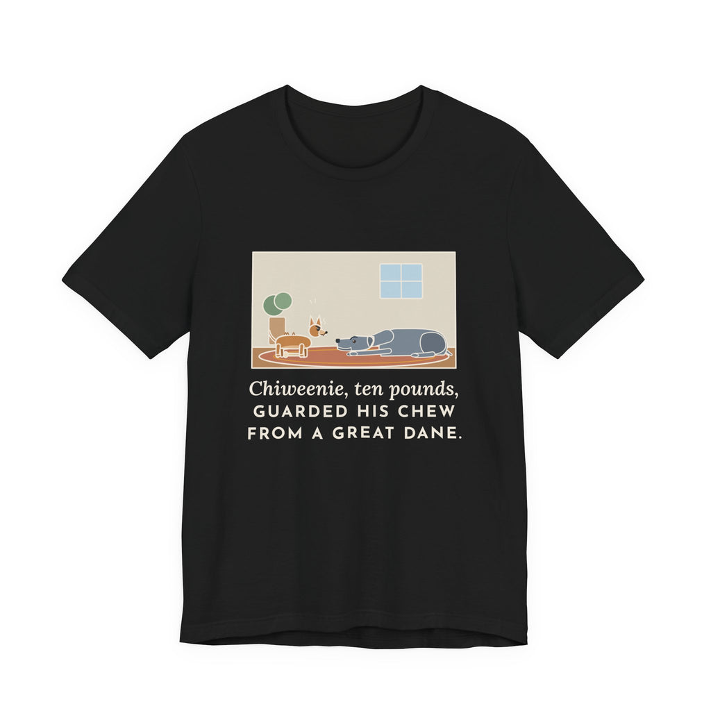 Funny Chiweenie T-Shirt, Ten Pounds, Guarded His Chew from a Great Dane, Living Room Standoff Tee