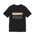 Fall Down Seven Times, Get Up Eight T-Shirt, Motivational Proverb Tee with Roly-Poly Toy