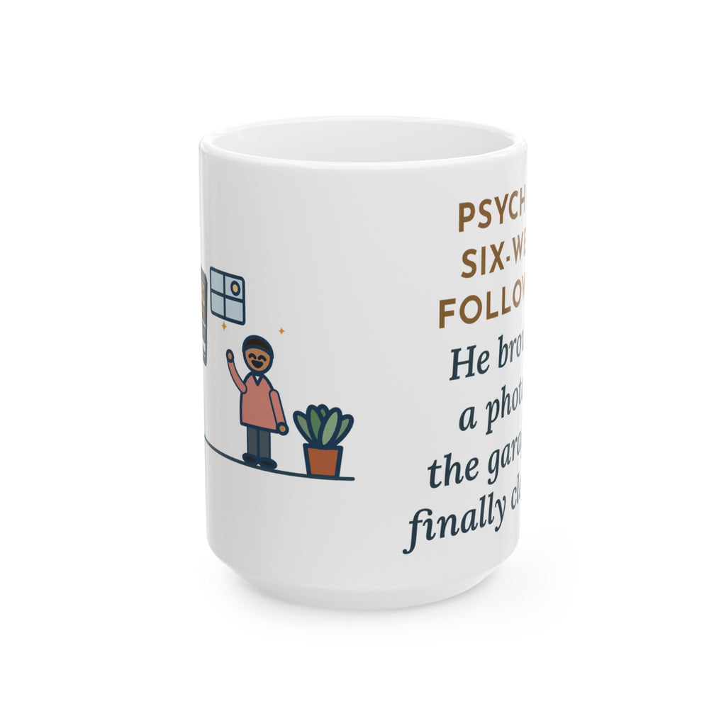 Six-Week Follow-Up, He Brought a Photo of the Garage He Finally Cleaned 15oz Mug, Large Funny Psychiatric Nurse Practitioner Coffee Mug