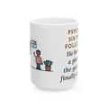 Six-Week Follow-Up, He Brought a Photo of the Garage He Finally Cleaned 15oz Mug, Large Funny Psychiatric Nurse Practitioner Coffee Mug