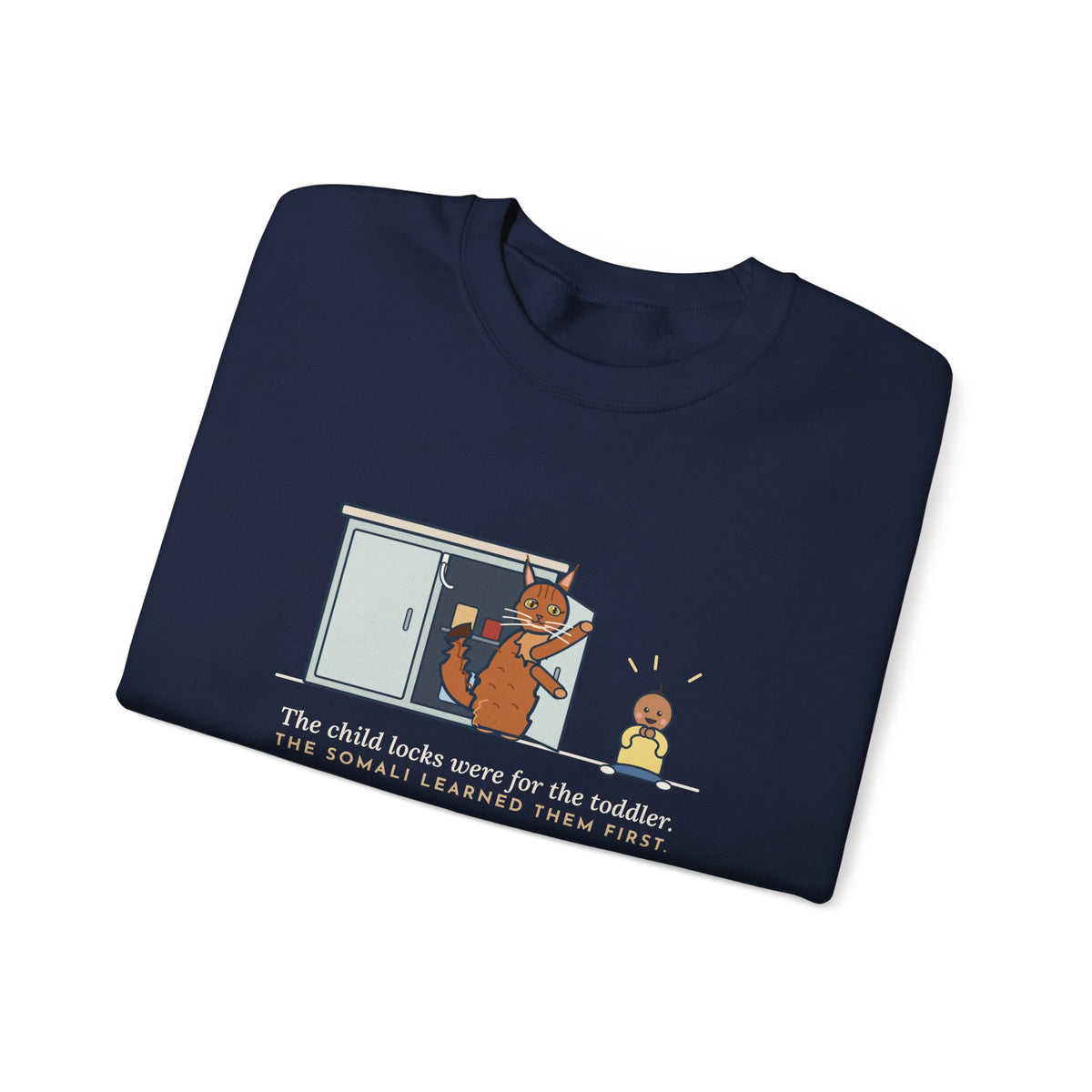 Somali Cat Crewneck Sweatshirt - The Somali Learned the Child Locks First Cat Lover Gift