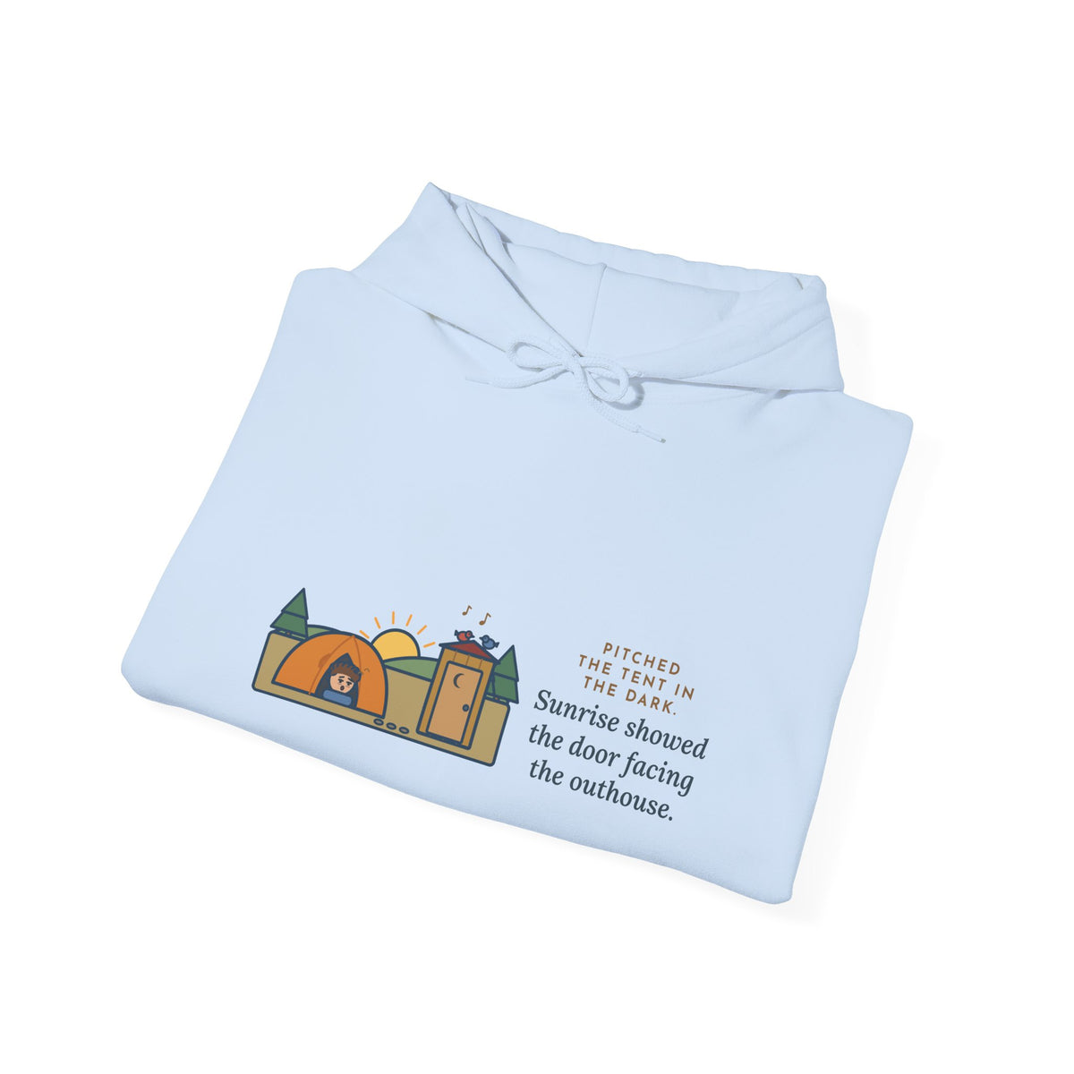 Funny Camping Hoodie, Pitched the Tent in the Dark, Outhouse View Humor