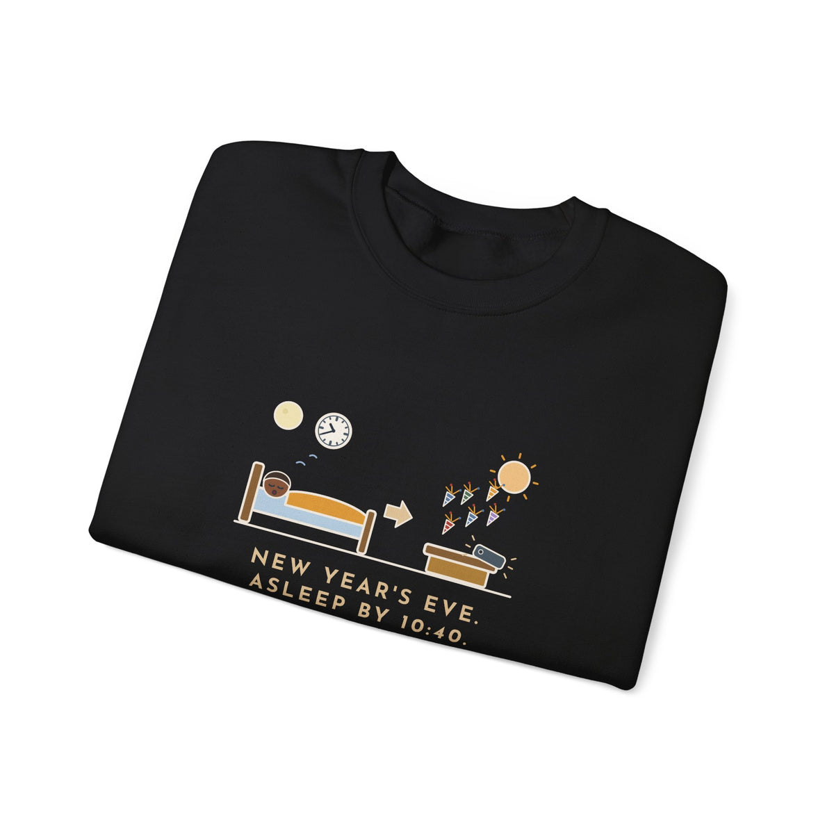 Funny New Year's Eve Crewneck Sweatshirt - Slept Through It, Forty Texts by Morning