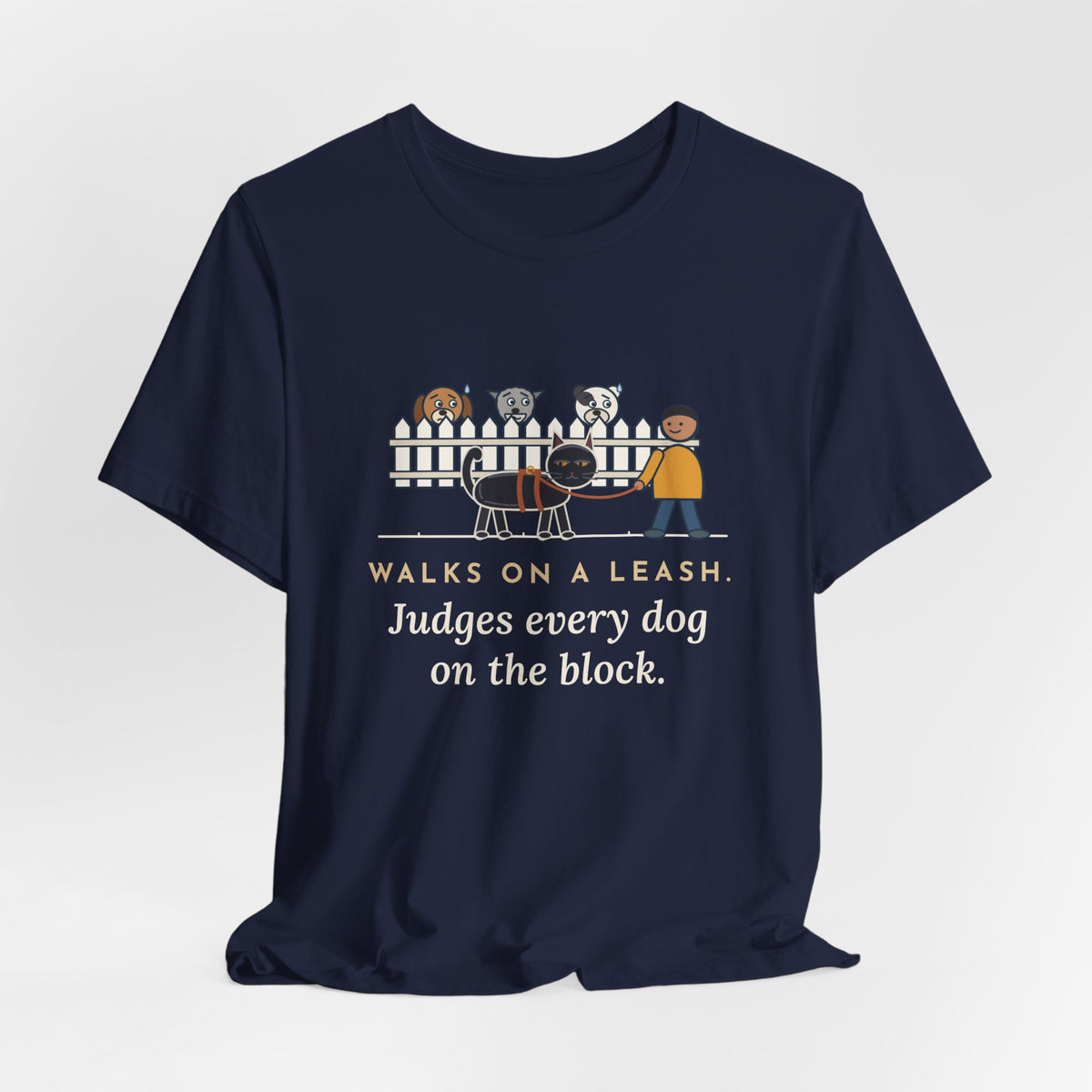 Bombay Cat T-Shirt - Walks on a Leash, Judges Every Dog on the Block
