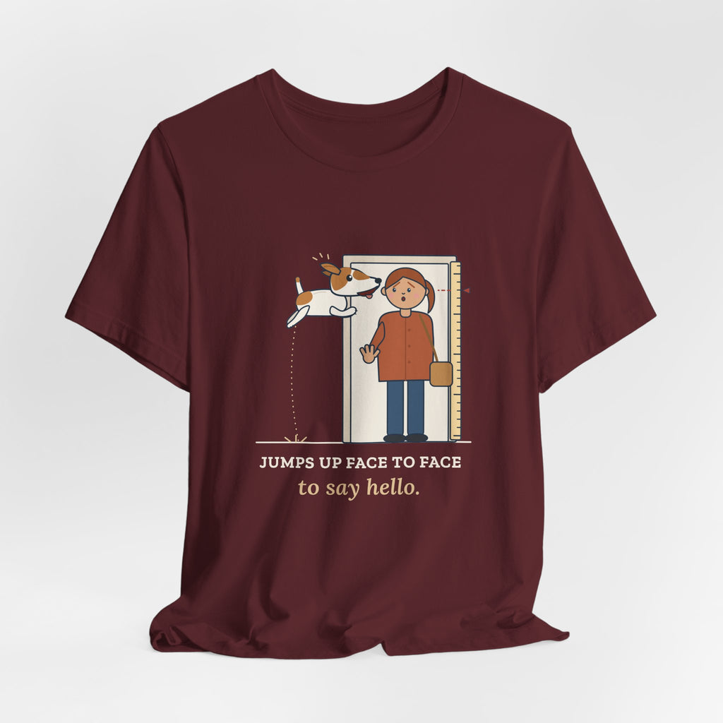 Jack Russell Terrier T-Shirt - Jumps Up Face to Face to Say Hello Funny JRT Tee