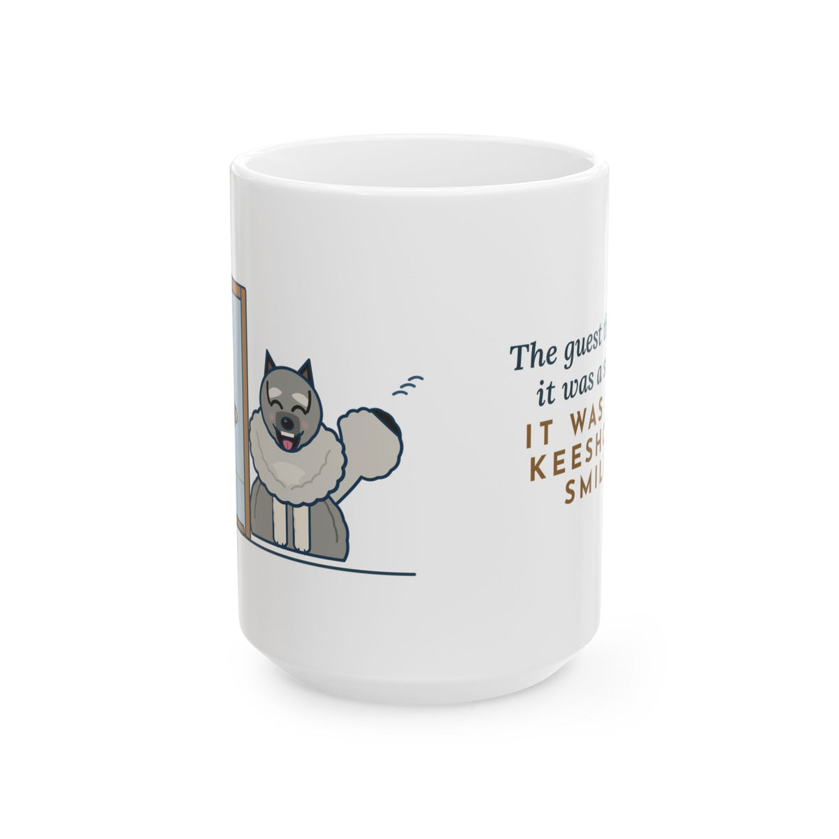 Large 15oz Keeshond Mug - It Was the Keeshond Smile